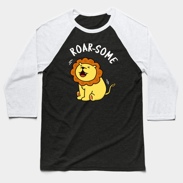 Roar-some Cute Lion Pun Baseball T-Shirt by punnybone